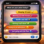 how to respond to what are your plans today