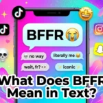 what does bffr mean in text